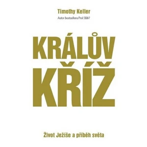 Králův kříž - Timothy Keller