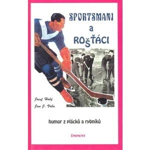 Sportsmani a rošťáci - Josef Holý, Jan J. Vrba