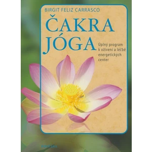 Čakra jóga - Carrasco Birgit Feliz