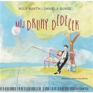 Můj druhý dědeček - Rolf Barth, Bunge Daniela
