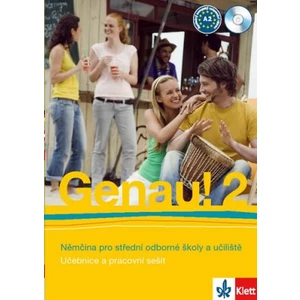 Genau! 2 - Němčina pro SOŠ a učiliště (Učebnice + PS + 2CD)