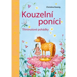 Kouzelní poníci - Christina Koenig