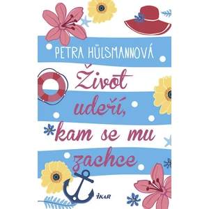 Život udeří, kam se mu zachce - Petra Hülsmannová