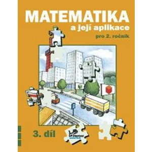 Matematika a její aplikace pro 2. ročník 3. díl - 2. ročník [Sešity]