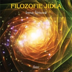 Filozofie jídla - Šímová Irena