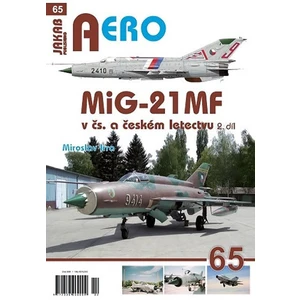 MiG-21MF v čs. a českém letectvu 2.díl - Irra Miroslav