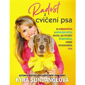 Radost z cvičení psa - Kyra Sundanceová