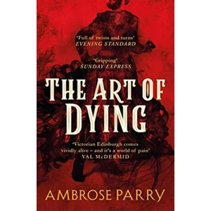 The Art of Dying (Way of All Flesh 2) - Ambrose Parry