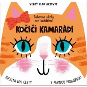 Kočičí kamarádi Velký blok aktivit -- Zábavné úkoly pro každého!