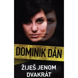 Žiješ jenom dvakrát - Dominik Dán