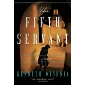 The Fifth Servant - Kenneth Wishnia