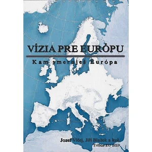 Vízia pre Európu - Vlčej Jozef