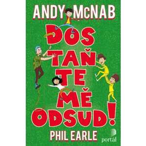 Dostaňte mě odsud! - McNab, Andy, Earle, Phil