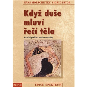 Když duše mluví řečí těla - Hans Morschitzky, Sigrid Sator