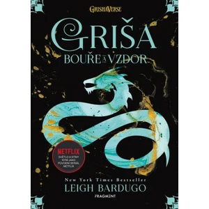 Griša Bouře a vzdor - Leigh Bardugo