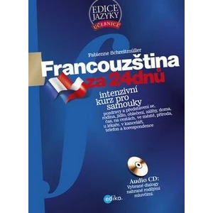 Francouzština za 24 dnů + CD - Fabienne Schreitmüller
