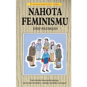 Nahota feminismu - Hausmann Josef