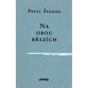 Na obou březích - Pavel Švanda