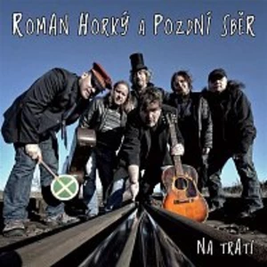 Na trati - HORKY ROMAN A POZDNI SBER [CD album]