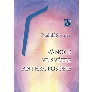 Vánoce ve světle anthroposofie - Robert Steiner