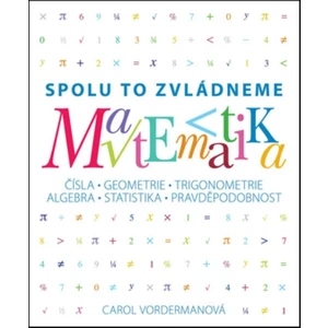 Matematika - Spolu to zvládneme - Carol Vorderman