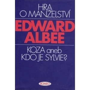 Hra o manželství. Koza aneb Kdo je Sylvie? - Edward Albee