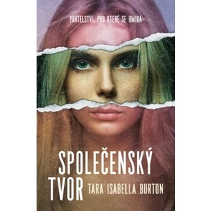 Společenský tvor - Tara Burton