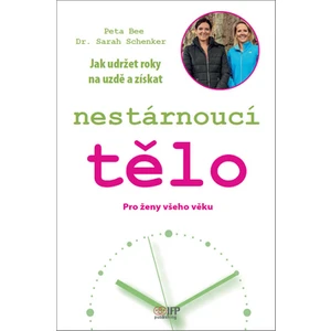 Nestárnoucí tělo - Pro ženy všeho věku