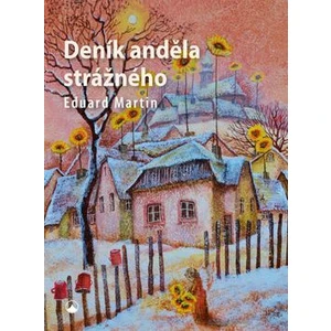 Deník anděla strážného - Martin Eduard