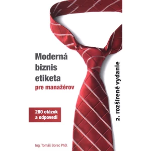 Moderná biznis etiketa pre manažérov - Tomáš Borec