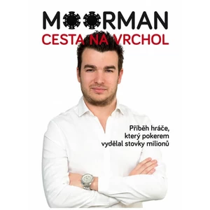 Pokerpublishing Chris Moorman: Moorman - Cesta na vrchol