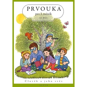 Prvouka pro 3. ročník II. díl -- Člověk a jeho svět