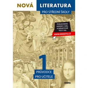 Nová literatura 1 pro střední školy - Průvodce pro učitele - Adam Krupička, Jan Štětka