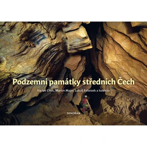 Podzemní památky středních Čech - Václav Cílek, Martin Majer, Falteisek Lukáš