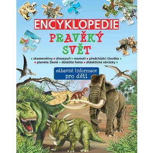 Encyklopedie pravěký svět - Zábavné informace pro děti