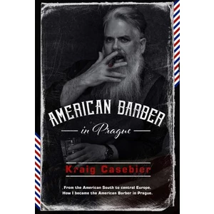 American Barber in Prague - Kraig Casebier