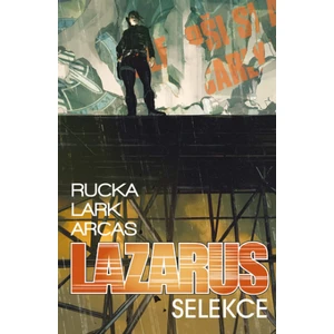 Lazarus 2 - Selekce - Greg Rucka