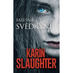 Falešná svědkyně - Karin Slaughter