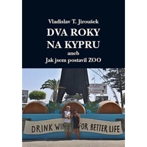 Dva roky na Kypru - Vladislav T. Jiroušek