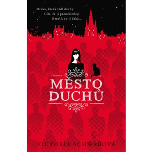 Město duchů (Cassidy Blake 1) - Victoria Schwabová