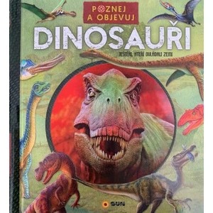 Poznej a objevuj - Dinosauři