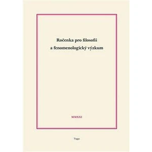 Ročenka pro filosofii a fenomenologický výzkum 2021 - Jaroslav Novotný, Richard Zika, Martin Žemla, Robert Kanócz, Josef Kružík, Roman Figura, Martin