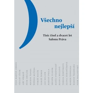 Všechno nejlepší. Tisíc čísel a dvacet let Salonu Práva - Štěpán Kučera, Zbyněk Vlasák