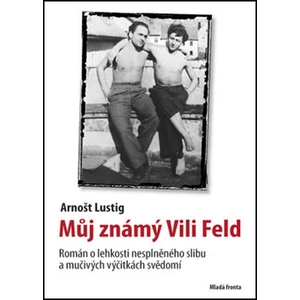 Můj známý Vili Feld - Arnošt Lustig