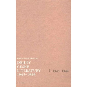 Dějiny české literatury  1. (1945-1989) +CD - Janoušek Pavel