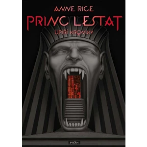 Princ Lestat - Upíří kroniky - Anne Rice