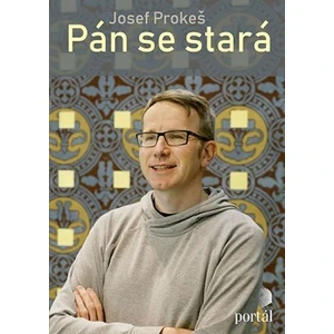 Pán se stará - Josef, J. Prokeš
