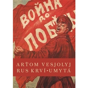 Rus krví umytá - Arťom Vesjolyj