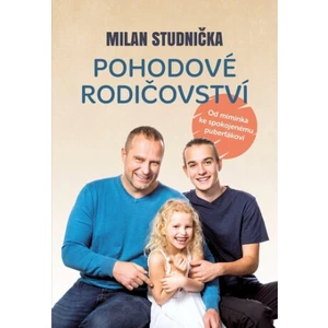 Pohodové rodičovství - Milan Studnička