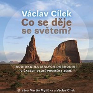 Co se děje se světem? - Václav Cílek - audiokniha